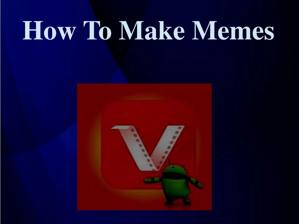 how to make memes