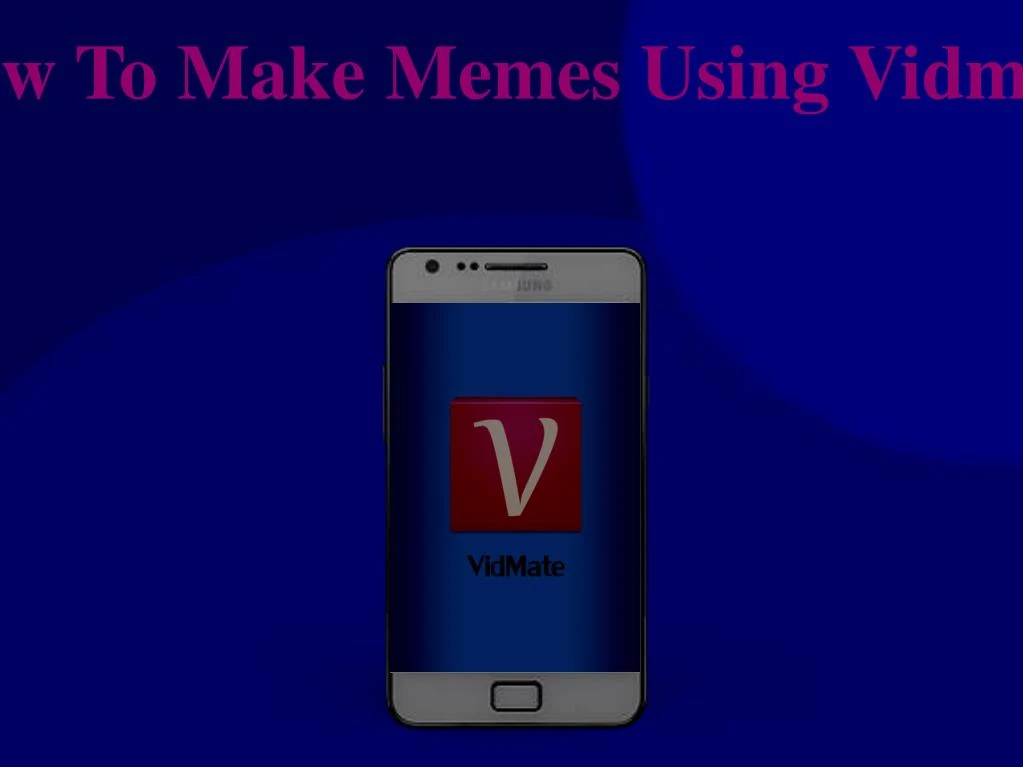 how to make memes using vidmate
