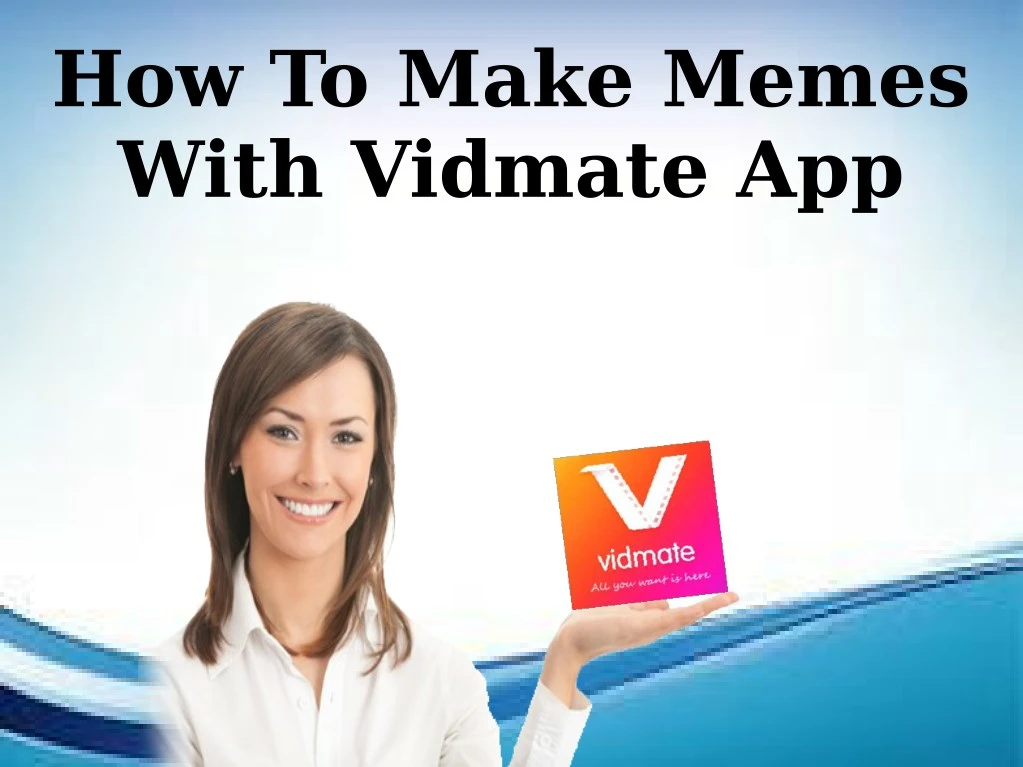 how to make memes with vidmate app