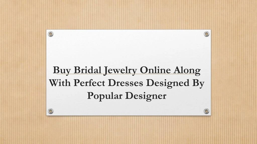 buy bridal jewelry online along with perfect dresses designed by popular designer