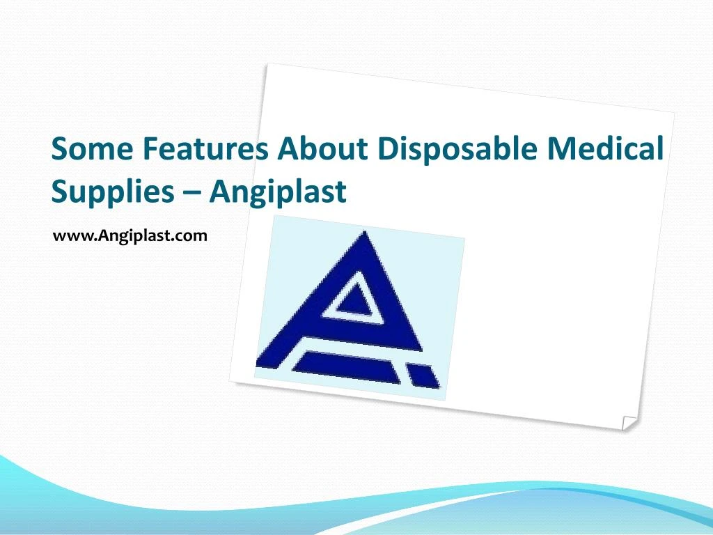 some features about disposable medical supplies angiplast