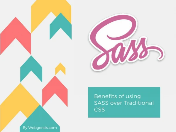 Benefits of using sass over traditional css - Webgensis