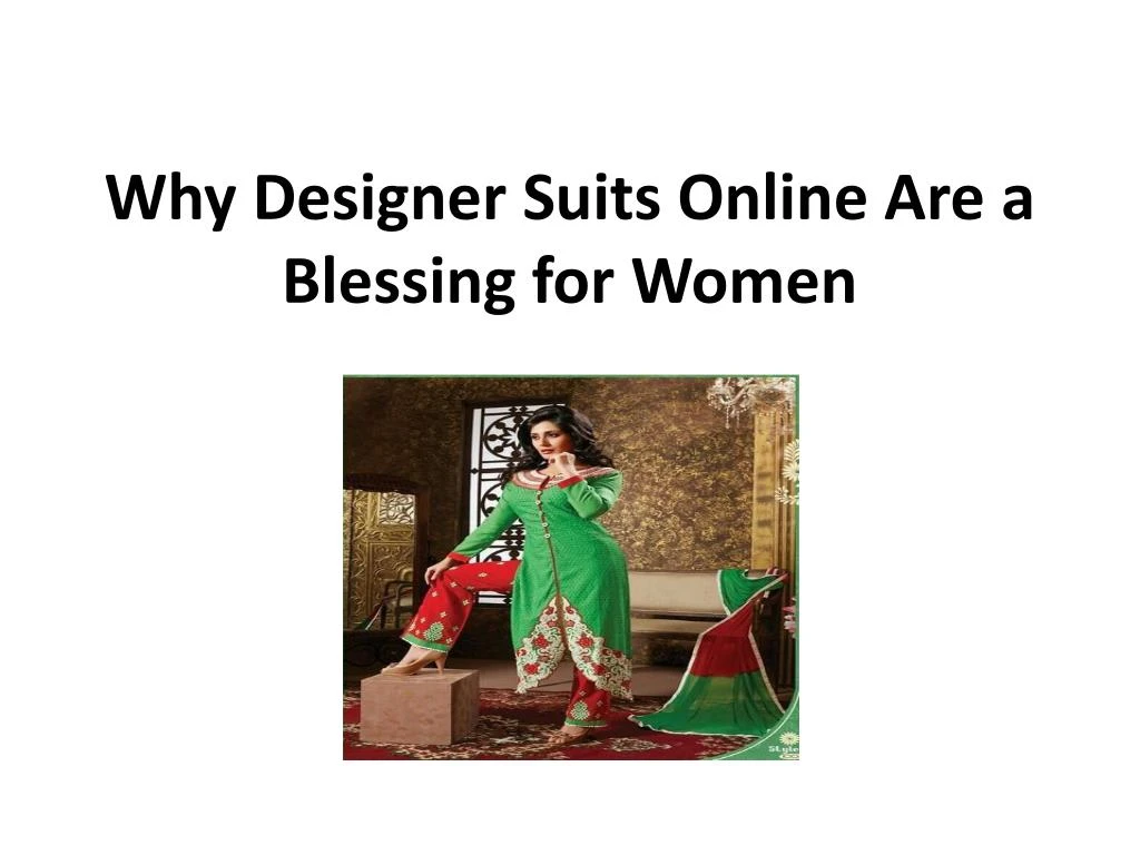 why designer suits online are a blessing for women