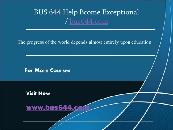 BUS 644 Help Bcome Exceptional / bus644.com