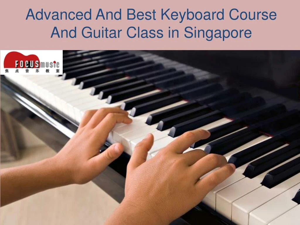 advanced and best keyboard course and guitar class in singapore