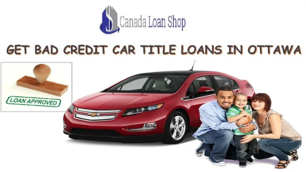 Title loans | Bad credit car loans Ottawa
