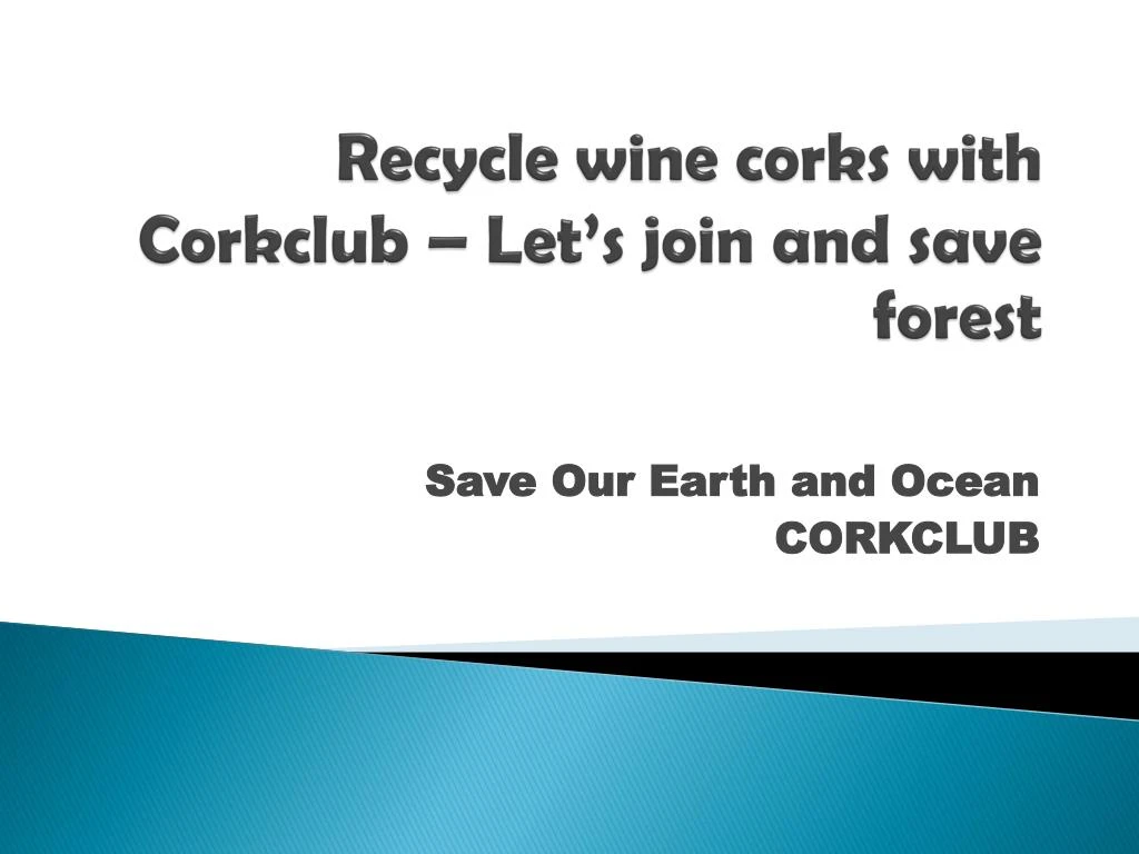 recycle wine corks with corkclub let s join and save forest