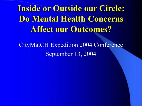 Inside or Outside our Circle: Do Mental Health Concerns Affect our Outcomes