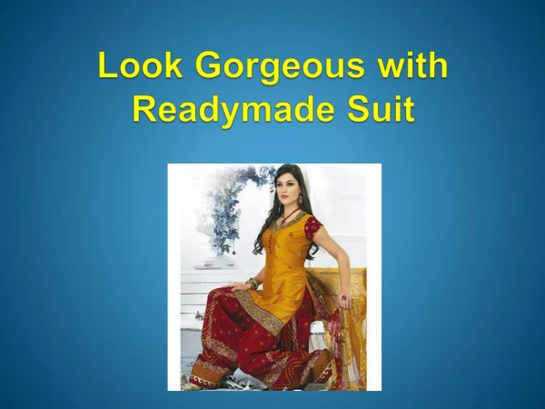Look Gorgeous with Readymade Suit
