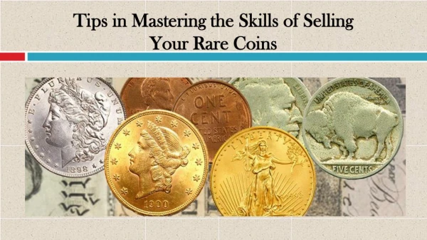 Tips in Mastering the Skills of Selling Your Rare Coins
