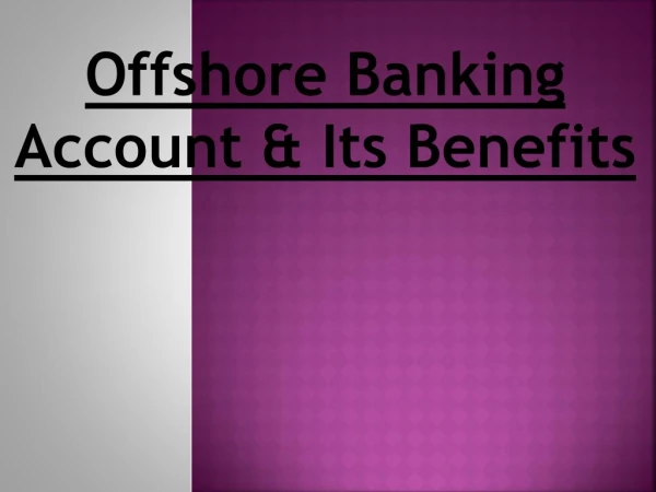 Offshore Banking Account & Its Benefits