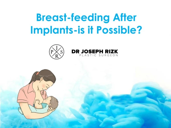 Breast-feeding After Implants-is It Possible?