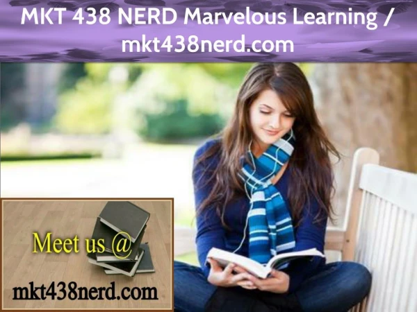 MKT 438 NERD Marvelous Learning / mkt438nerd.com