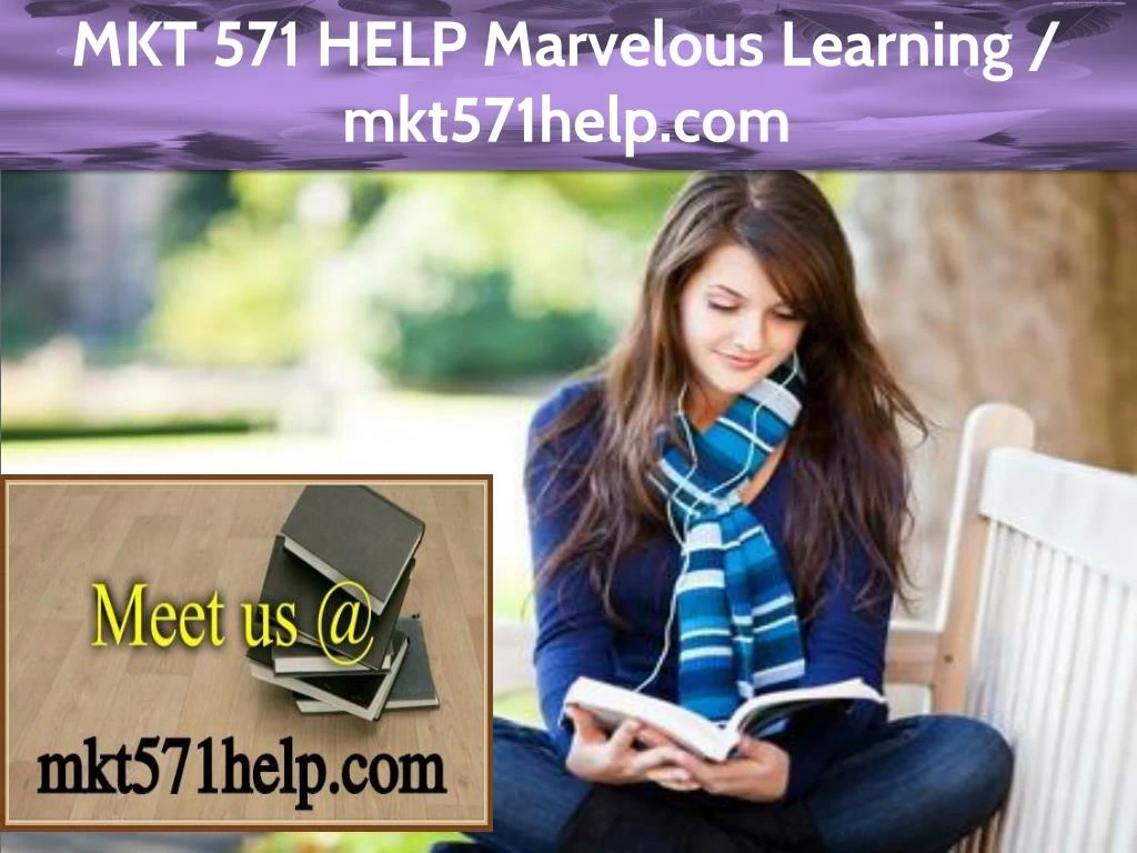 mkt 571 help marvelous learning mkt571help com