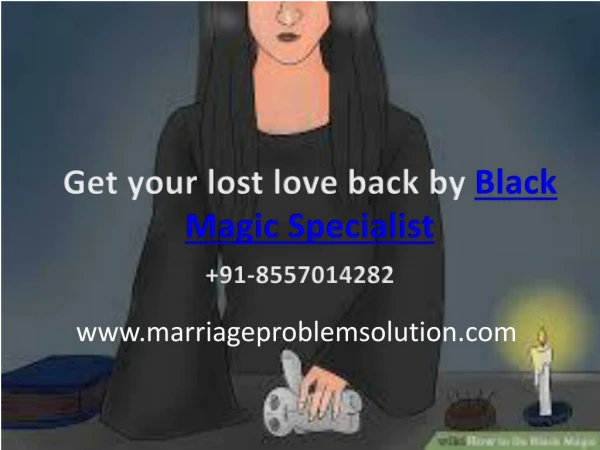 Get your lost love back by Black Magic Specialist- 91-8557014282