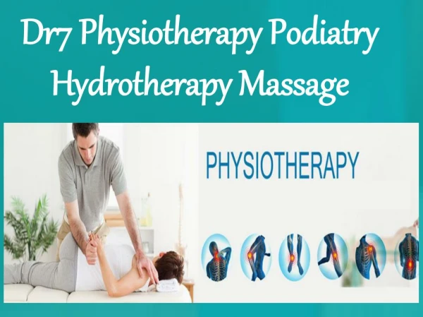 Dr7 Physiotherapy Podiatry Hydrotherapy Massage