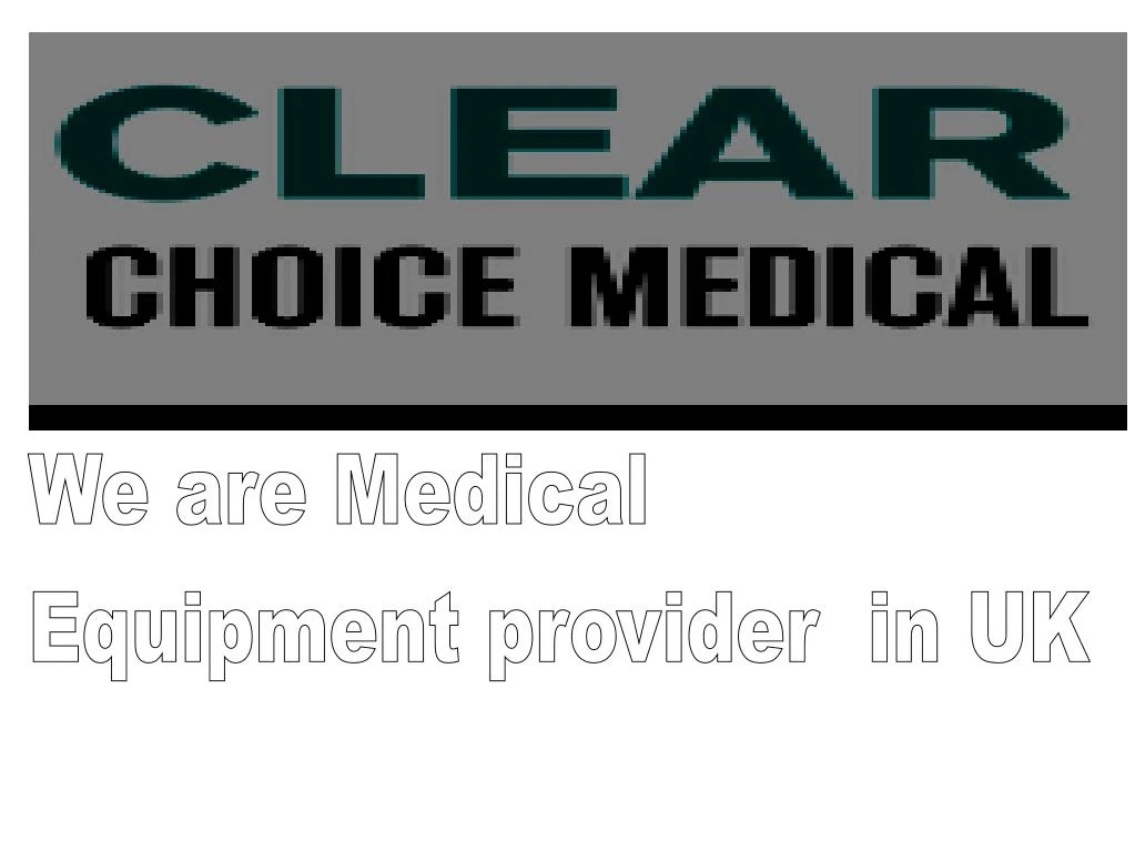 we are medical equipment provider in uk