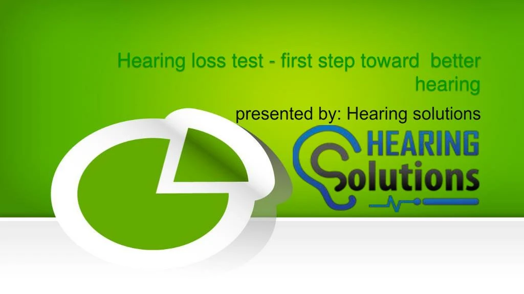 hearing loss test first step toward better hearing