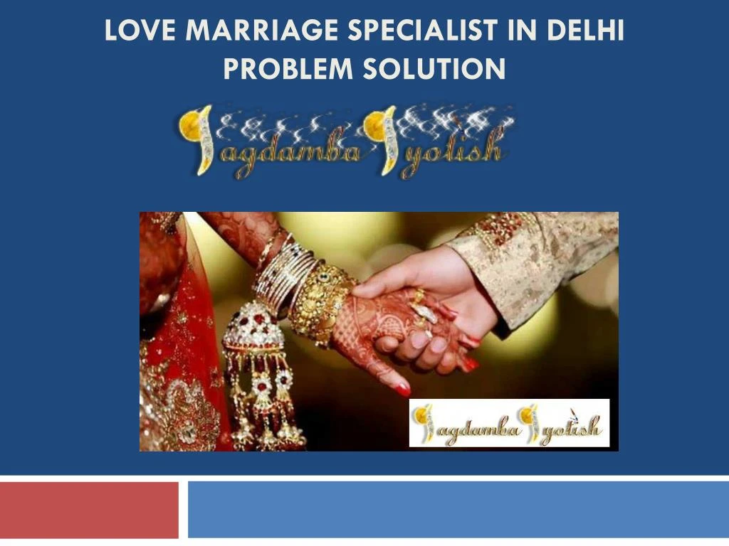 love marriage specialist in delhi problem solution