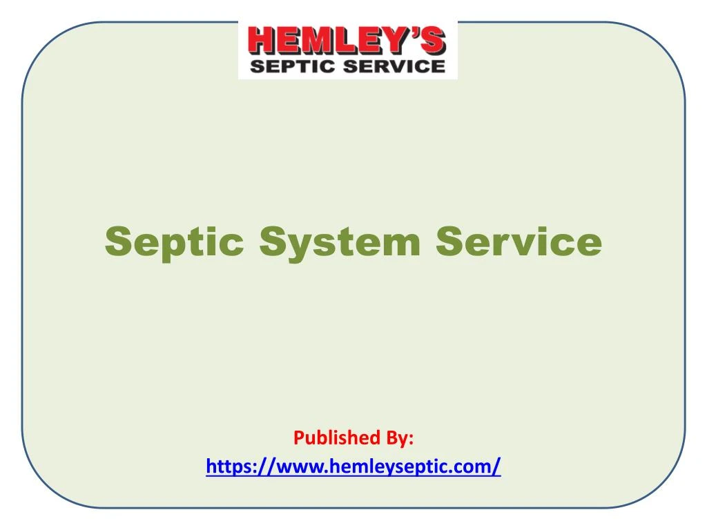 septic system service published by https www hemleyseptic com
