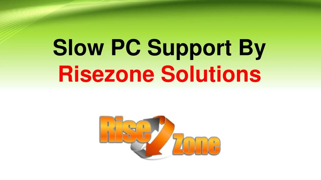 slow pc support by risezone solutions