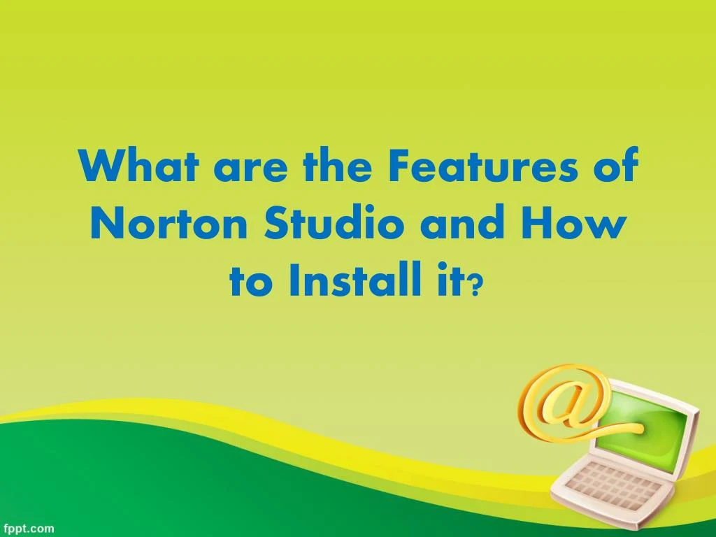what are the features of norton studio and how to install it
