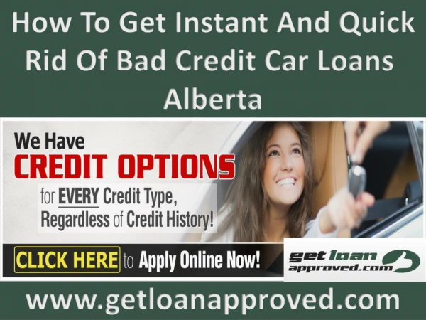 Perfect and easy way to get rid of bad credit car loans in Alberta