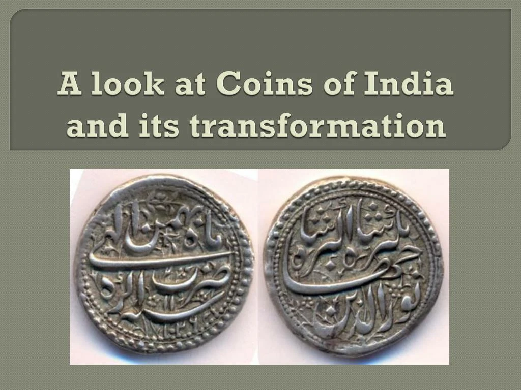 a look at coins of india and its transformation