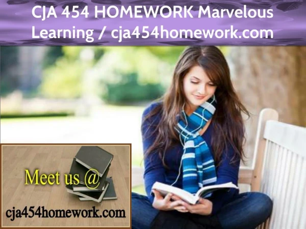 CJA 454 HOMEWORK Marvelous Learning / cja454homework.com