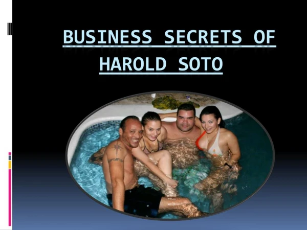 Business Secrets of Harold Soto