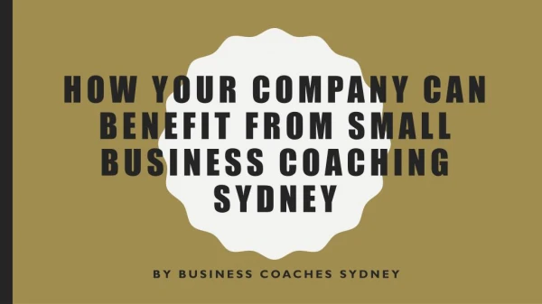 How Your Company Can Benefit From Small Business Coaching Sydney