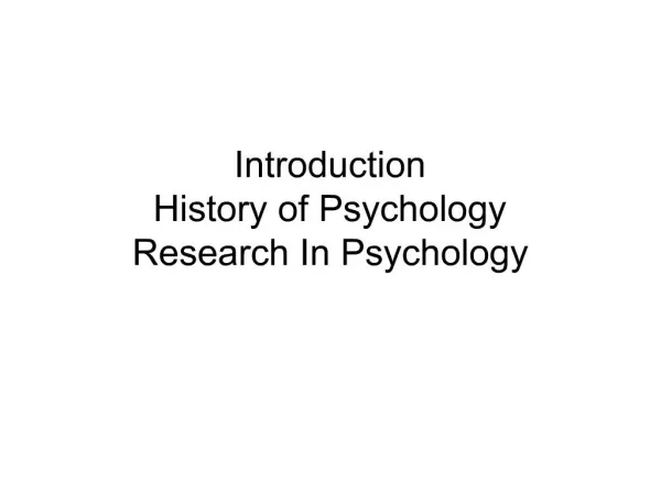 Introduction History of Psychology Research In Psychology