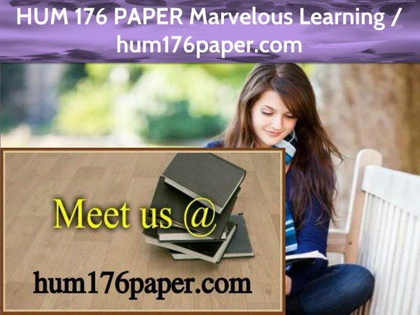 HUM 176 PAPER Marvelous Learning /hum176paper.com