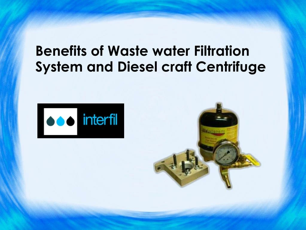 benefits of waste water filtration system