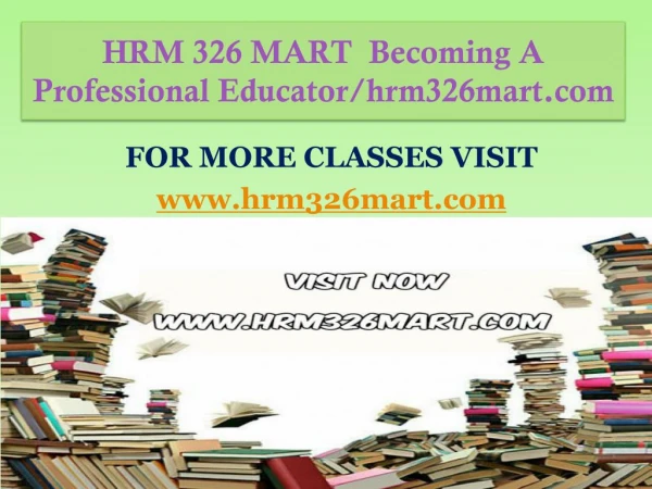 HRM 326 MART Becoming A Professional Educator/hrm326mart.com