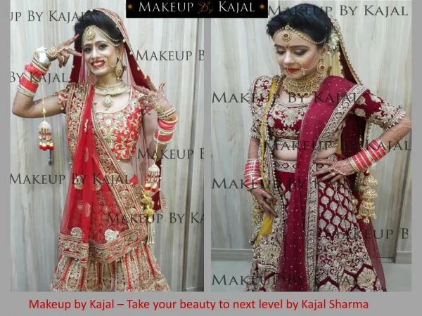 Makeup by Kajal – Take your beauty to next level by Kajal Sharma