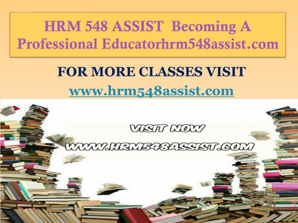 HRM 548 ASSIST Becoming A Professional Educatorhrm548assist.com