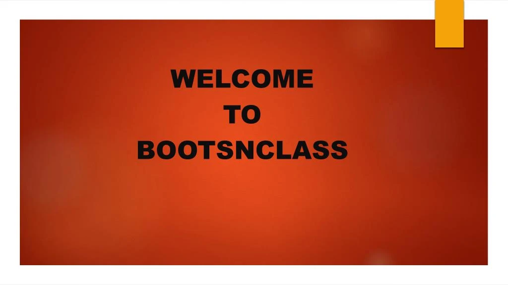 welcome to bootsnclass