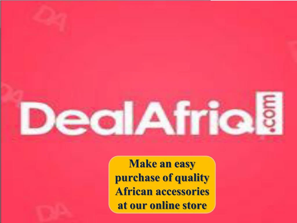 make an easy purchase of quality african