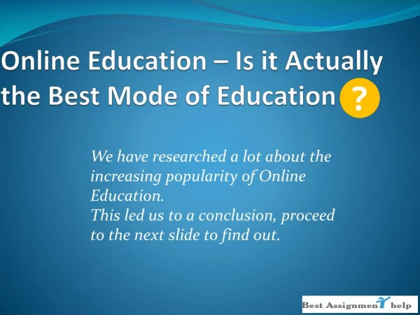 Online Education: Is it Actually the Best Mode of Education?