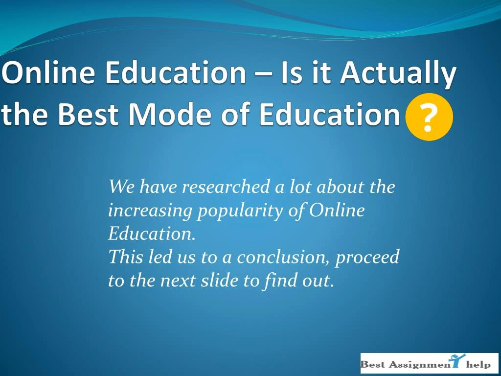 online education is it actually the best mode of education