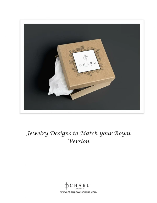 Jewelry Design To Match Your Royal Version