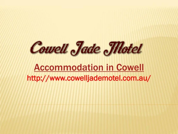Accommodation in Cowell