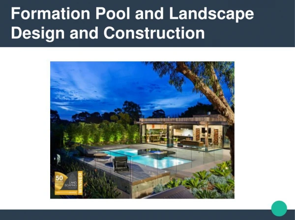 Formation pool and landscape design and construction