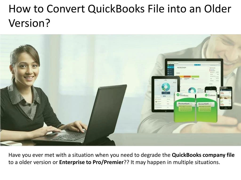 how to convert quickbooks file into an older