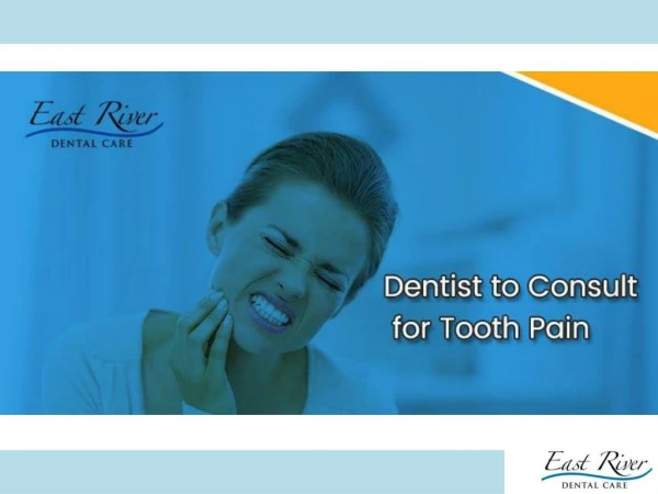 Newmarket Dental Clinic - Tooth Pain Causes - East River Dental Care - Ontario - Canada