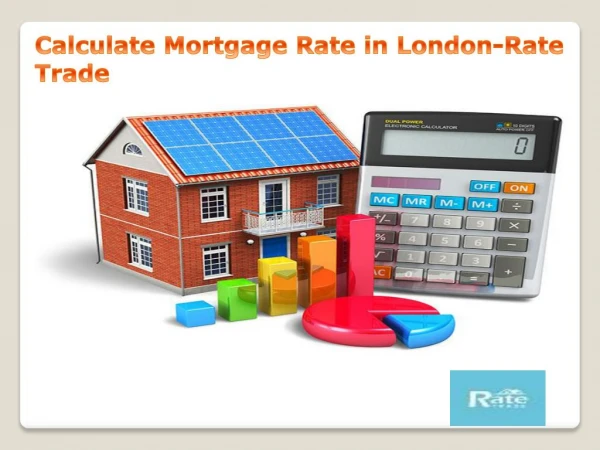 Calculate Mortgage Rate in London