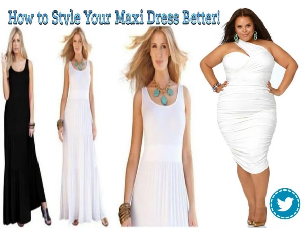 How to Style Your Maxi Dress Better!