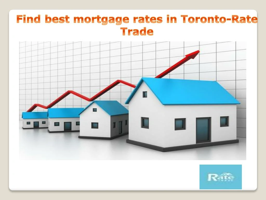 find best mortgage rates in toronto rate trade