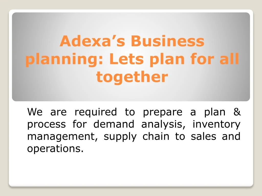 adexa s business planning lets plan for all together
